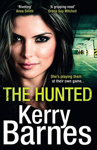 The Hunted: A gripping crime thriller that will have you... - Barnes, Kerry
