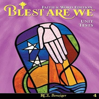 Blest Are We Faith and Word Edition Grade 4 Unit Tests RCL Benzig