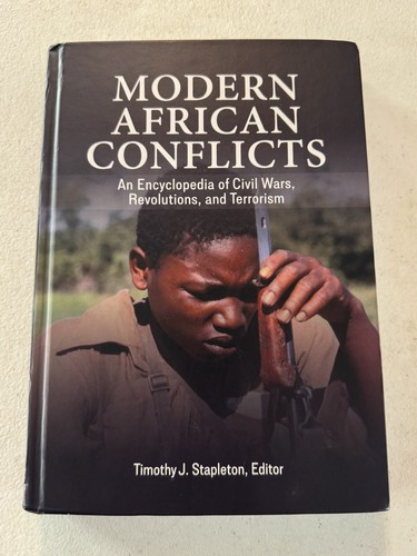 Moderne afrikanische Konflikte: Eine Enzyklopädie der Bürgerkriege, Revolutionen und Terror