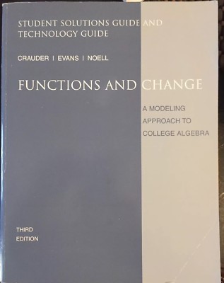 Functions and Change/A Modeling Approach to College Algebra by Bruce, Solutions