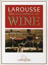 Larousse Encyclopedia of Wine Hardcover Christopher Foulkes