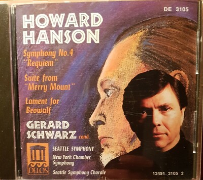Howard Hanson. Symphony   4 ''Requiem''; Suite from ''Merry Mount''. CD