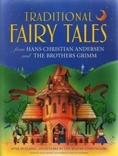 Traditional Fairy Tales from Hans Christian Andersen and the Brothers Grimm :...