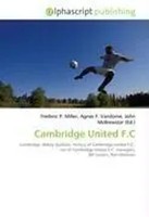 Frederic P. Miller (U. A.) | Cambridge United F.C | Taschenbuch | Englisch