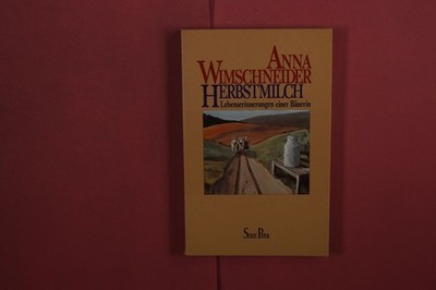 393224 Anna Wimschneider HERBSTMILCH Piper Lebenserinnerungen einer Bäuerin
