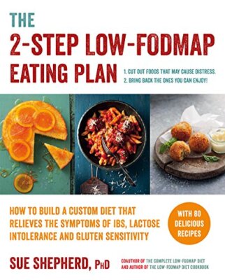 The 2-Step Low-Fodmap Eating Plan: How to Build a Custom Diet Th