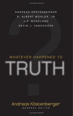 Whatever Happened to Truth? - Editor, 1581347723, paperback