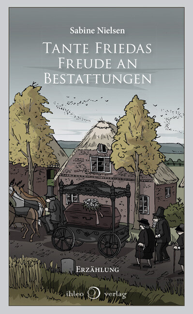 Thumbnail - Tante Friedas Freude An Bestattungen | Sabine Nielsen | 2021 | Deutsch