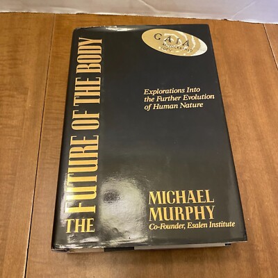 The Future of the Body by Michael Murphy 1992 First Edition Signed Hardcover