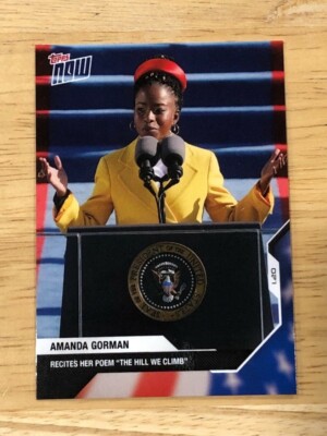 2021 Topps Now AMANDA GORMAN USA Election #20 The Hill We Climb Inauguration Day