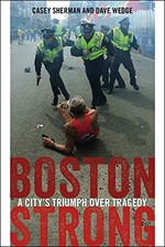 Boston Strong: A City's Triumph Over Tr..., Wedge, Dave