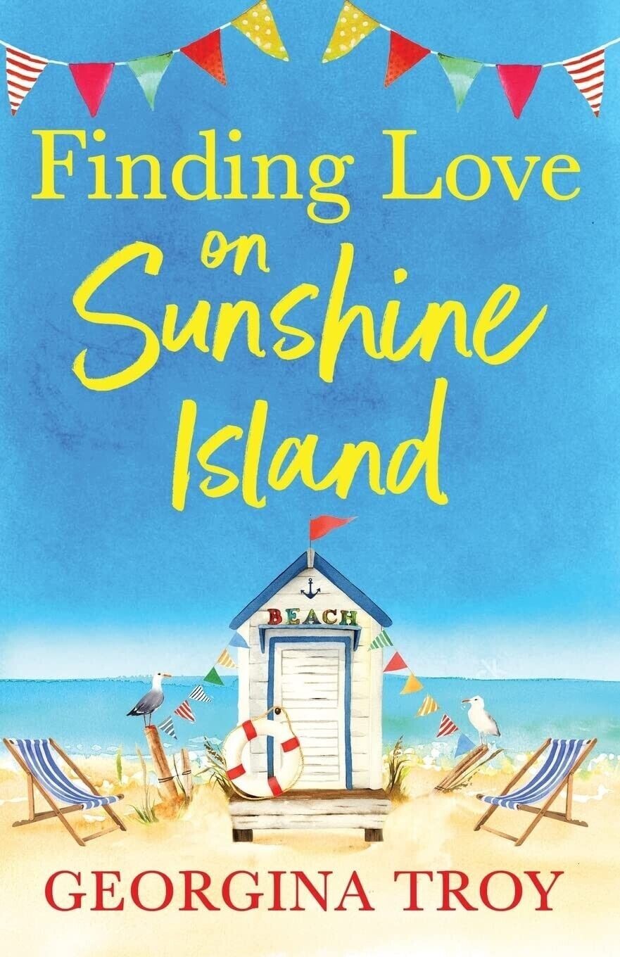 Finding Love on Sunshine Island first in the feel-good, sun by Georgina Troy NEW