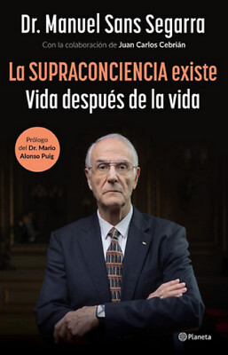 LIBRO LA SUPRACONCIENCIA EXISTE (VIDA DESPUES DE LA VIDA)