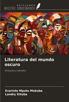 Literatura Del Mundo Oscuro Enfoques Y Estudios Evariste Mputu Mokuba (U. A.)