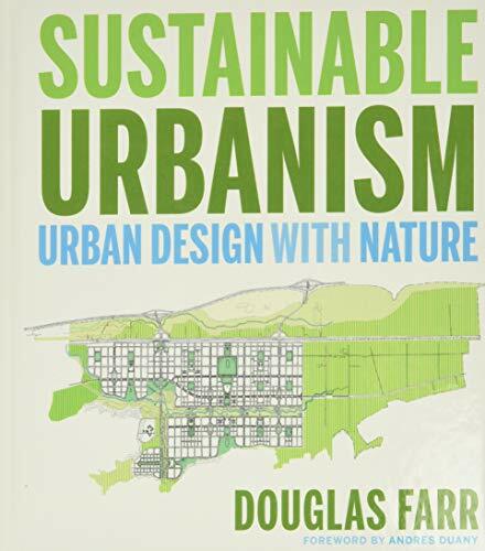 Sustainable Urbanism: Urban Design With Nature, Farr 9780471777519 New^+ - Picture 1 of 1