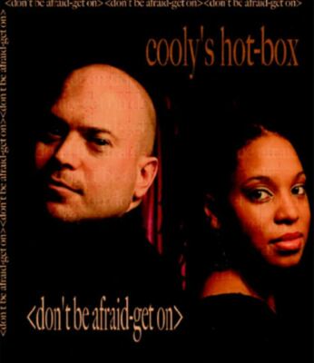 Don't Be Afraid-Get On by Cooly's Hot Box MUSIC FUNK NEO SOUL Dome CD 49