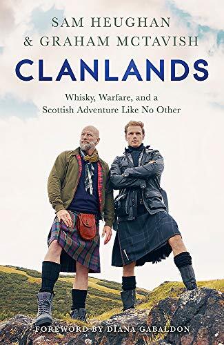 Clanlands: Whisky, Warfare, and a Scottish Adventure Like... by McTavish, Graham