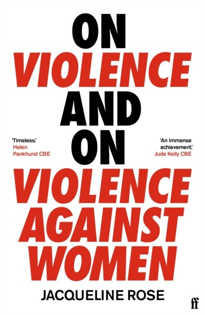 On Violence and On Violence Against Women by Jacqueline Rose (Paperback Book)