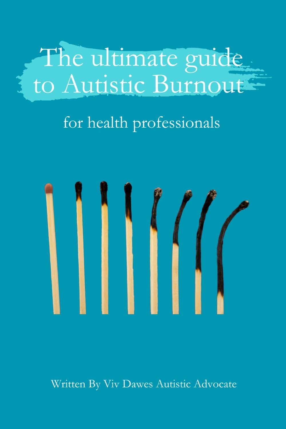 The ultimate guide to Autistic Burnout: For health by Dawes Viv | PB | 2026 - Image 2