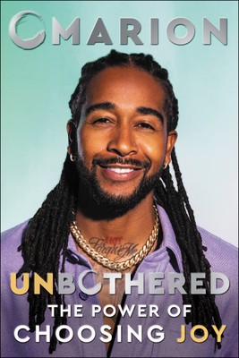 Unbothered: The Power of Choosing Joy   A Beloved Entertainer's Intimate G...