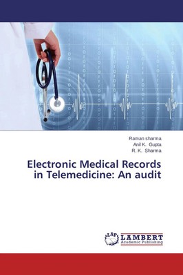 Raman Sharma (u. a.) | Electronic Medical Records in Telemedicine: An audit