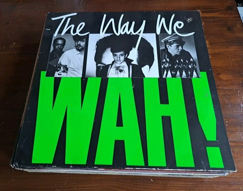WAH! - THE WAY WE WAH! LP WX11 ETERNAL 1984 VG+!
