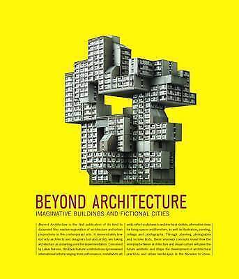 Beyond Architecture Imaginative Buildings And Fictional Cities By Die Gestalten Verlag Hardback 09 For Sale Online Ebay