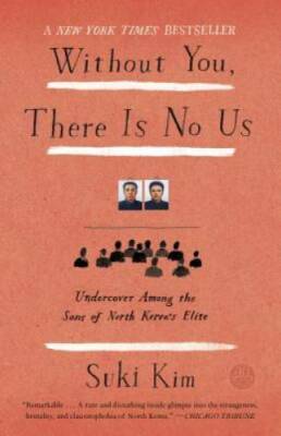 Without You, There Is No Us: Undercover Among the Sons of North  - ACCEPTABLE