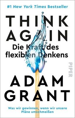 Think Again - Die Kraft des flexiblen Denkens | Adam Grant | Deutsch | Buch