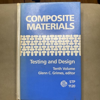 composite materials testing and design tenth  Vol. glenn c. grimes Editor