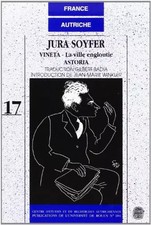 Jura Soyfer. Vineta, Die versunkene Stadt, Astoria, Jura Soyfer