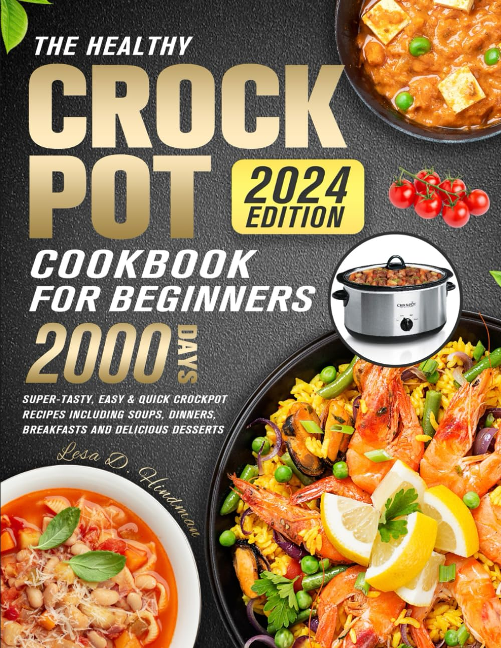 Healthy Crock Pot Cookbook for Beginners 2024 - 2000 Easy & Tasty Recipes