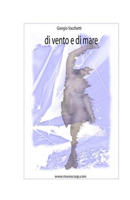 Di vento e di mare by Giorgio Vacchetti (Italian) Paperback Book
