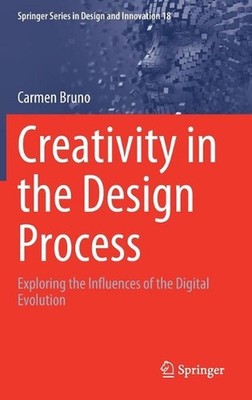 Creativity in the Design Process: Exploring the Influences of the Digital Evolut