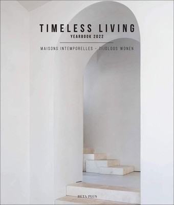 Timeless Living Yearbook 2022 Pauwels, Wim hardcover Very Good