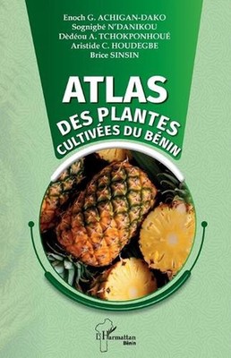 Atlas des plantes cultives du Bnin by Enoch G. Achigan-Dako (French) Paperback B