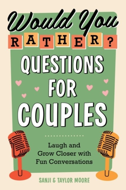 Would You Rather? Questions for Couples by Sanji  Moore (Paperback Book)