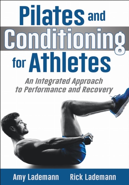 Pilates and Conditioning for Athletes by Amy Lademann (Paperback Book)