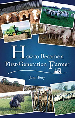 Wie man ein Bauer der ersten Generation wird - Terry, John