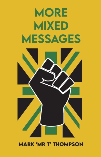 More Mixed Messages by Mark 'Mr T' Thompson (Paperback Book)