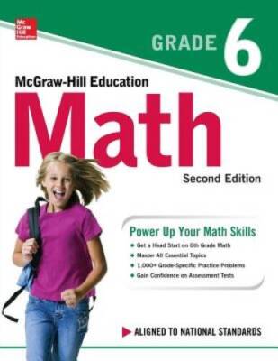McGraw-Hill Education Math Grade 6, Second Edition - Paperback - VERY GOOD