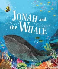 Jonah and the Whale - Hardcover By Parragon - VERY GOOD
