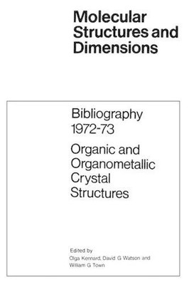 Bibliography 197273 Organic and Organometallic Crystal Structures by O. Kennard