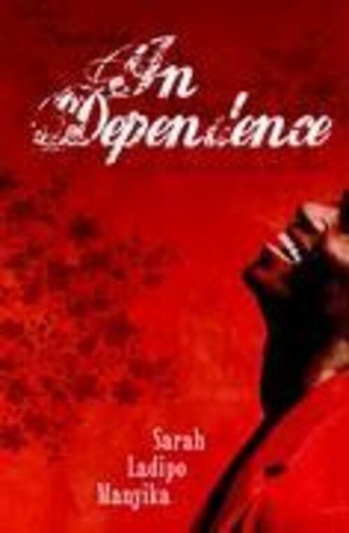 Thumbnail - In Dependence | Sarah Ladipo Manyika | Taschenbuch | Paperback | 272