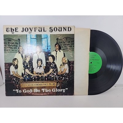 THE JOYFUL SOUND TO GOD BE THE GLORY LP 12'' RECORD CHRISTIAN PRIVATE XIAN