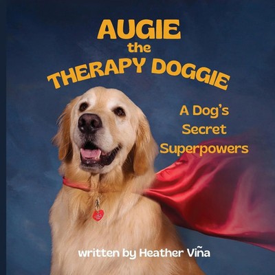 Heather Vina | Augie the Therapy Doggie | Taschenbuch | Englisch (2023)