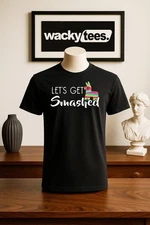 Lets Get Smashed Pinata Party Style Graphic Tee Shirt