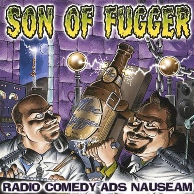 Friggen Comedy Network - Son of Fugger: Radio Comedy Ads Nauseam
