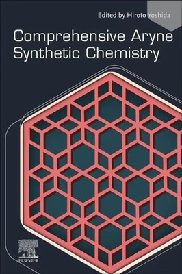 Comprehensive Aryne Synthetic Chemistry | Hiroto Yoshida | Taschenbuch | 2022