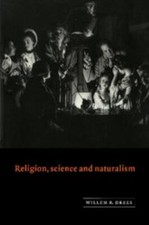 Religion, Science and Naturalism by Willem B....